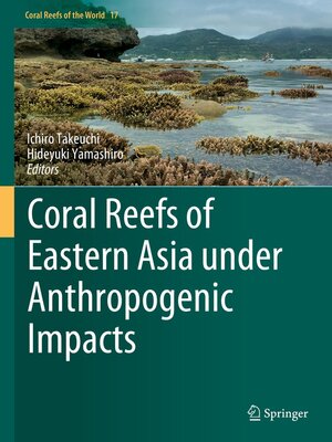 cover image of Coral Reefs of Eastern Asia under Anthropogenic Impacts